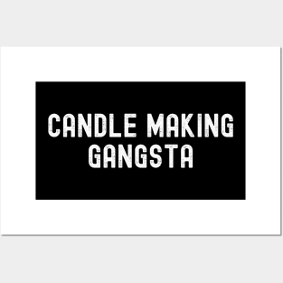 Candle Making Gangsta Posters and Art